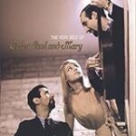 The Very Best of Peter, Paul and Mary